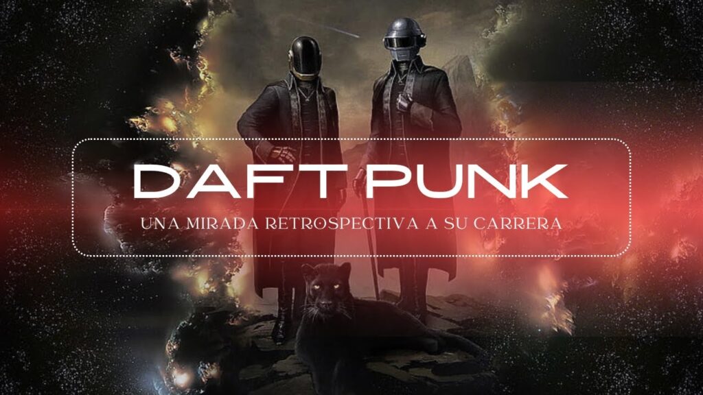 La Evolución De Daft Punk: Desde El Principio Hasta La Actualidad